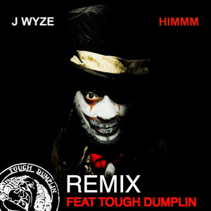 Himmm (Tough Dumplin Rmx) [Explicit]