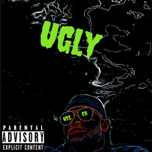 Ugly (Explicit)