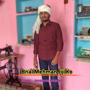 Bnal Mehman Jiji Ko