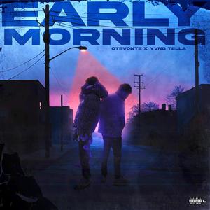 Early Morning (feat. Yvng Tella) (Explicit)
