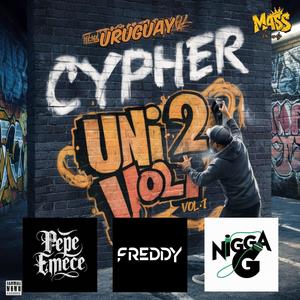 Cypher Uni2 vol.1 Uruguay (feat. Freddy & NiggaG) (Explicit)