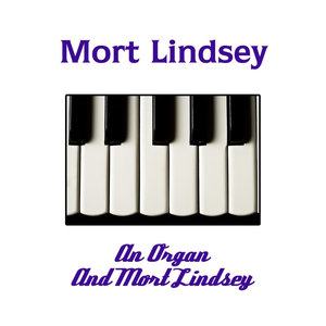 An Organ And Mort Lindsey