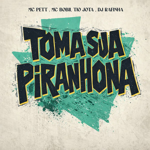 Toma Sua Piranhona (Explicit)