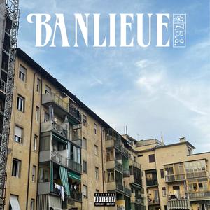 BANLIEUE (feat. Ghesbo) [Explicit]