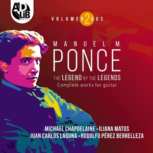 Manuel M. Ponce: The Legend By the Legends, Vol. 2