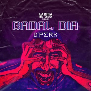 BADAL DIA (Explicit)