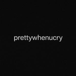 prettywhenucry (Explicit)