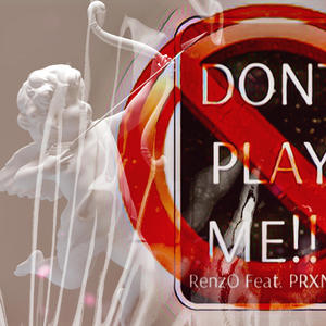 Dont play me? (feat. PrXnce)