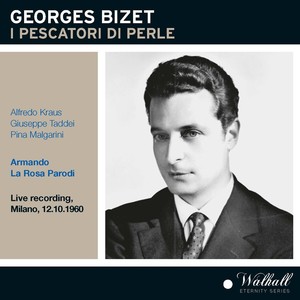 BIZET, G.: Pêcheurs de perles (Les) [Opera] [Kraus, Taddei, Malgarini, RAI Chorus and Orchestra, Parodi] [1960]