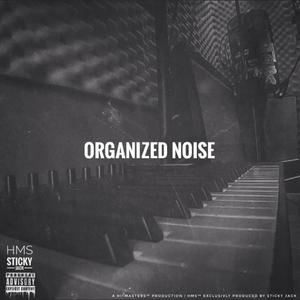 Organized Noise Intro (Explicit)