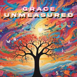 Grace Unmeasured