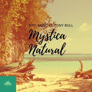 Mystica Natural (feat. Tony Bull)