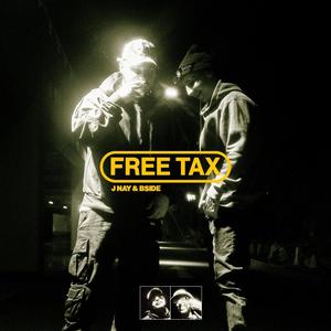 Free Tax (feat. BSIDE) [Explicit]