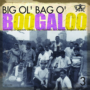 Big Ol' Bag O' Boogaloo, Vol. 3