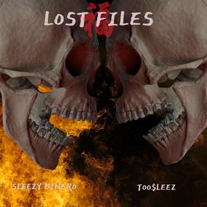 Lost Files (feat. Sleezy Dinero) [Explicit]