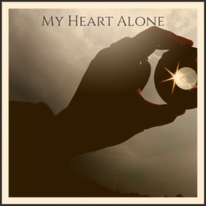 My Heart Alone