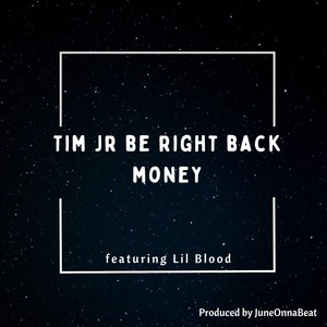 Be Right Back Money (feat. Lil Blood) (Explicit)