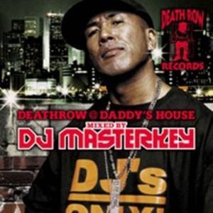 DEATH ROW@DADDY'S HOUSE MIXED BY DJ MASTERKEY