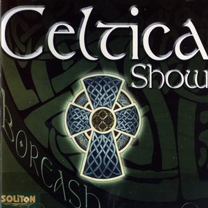 Celtica Show