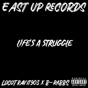 Life's A Struggle x B-RABBS (Explicit)