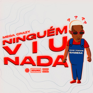 Ninguem Viu Nada (Explicit)