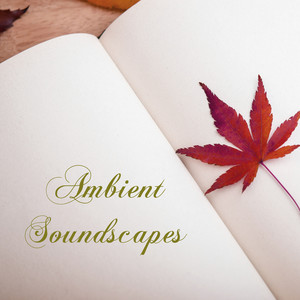 Ambient Soundscapes - Musical Therapy