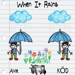 When It Rains (Explicit)