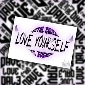 Love Yourself (Metal Version)