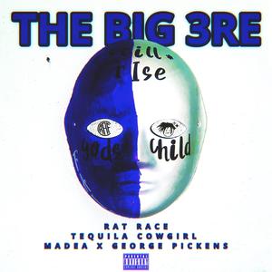 THE BIG 3RE (Explicit)