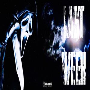 Last Week (feat. NickDayungsta) (Explicit)