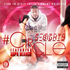 #Circle (feat. Supa Blanco) - Single [Explicit]