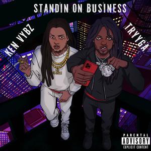 Standin on business (feat. Ken Vybz) (Explicit)