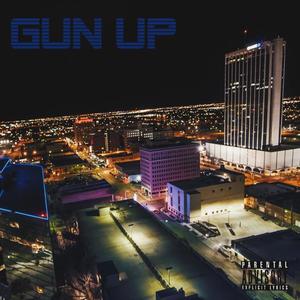 Gun Up (Explicit)