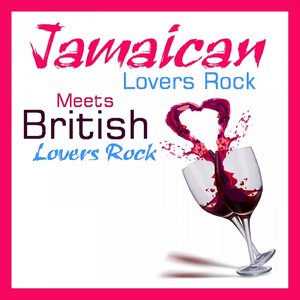 Jamaican Lovers Rock Meets British Lovers Rock