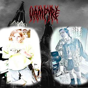 VAMPYRE (feat. Ghoul Cheddar) [Explicit]