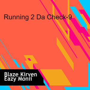 Running 2 Da Check-9 (Explicit)