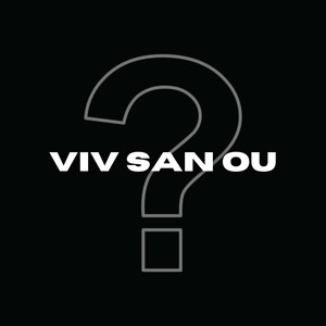 viv san ou? (Explicit)