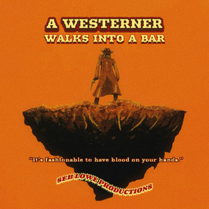 A Westerner Walks Into a Bar (Explicit)