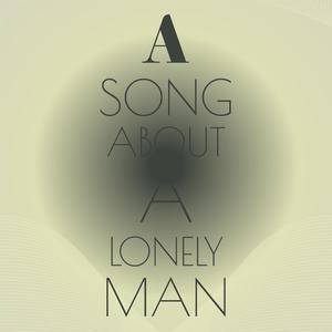 A Song About a Lonely Man