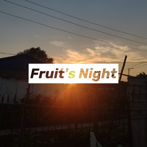 Fruit's Night