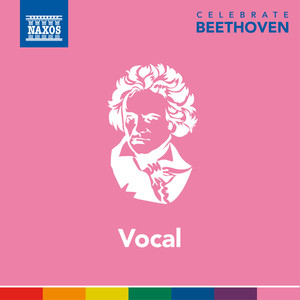 Beethoven, L. Van: Celebrate Beethoven - Vocal Music