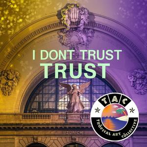 I Dont Trust Trust (feat. Pinkdream, Exo Thrill & Thiefy)