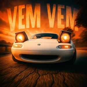 Vem Vem (Explicit)
