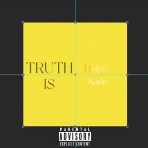 Truth Is (Explicit)