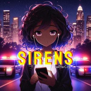 Sirens (Explicit)