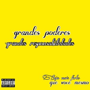 Grandes Poderes, Grandes Responsabilidades (Explicit)