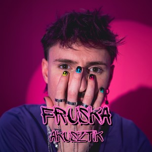 Fruska akusztik (Explicit)