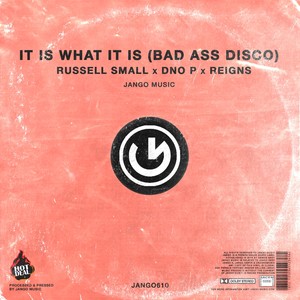 It Is What It Is (Original Instrumental Mix|Bad Ass Disco)