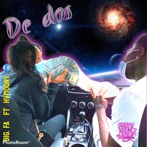 de dos (feat. Big fa x HVRMOONY) [Explicit]