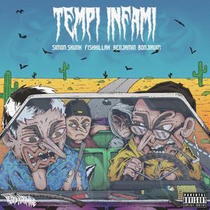 Tempi Infami (feat. Simon Skunk, Fishkillah & Bj who?) (Explicit)